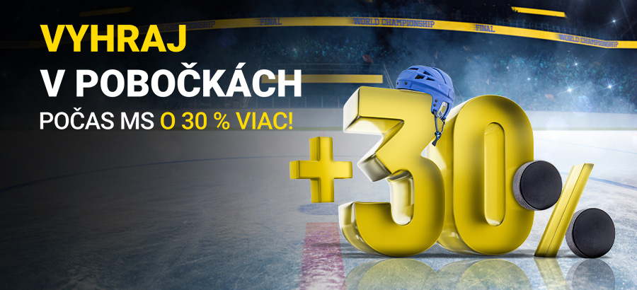 Vyhraj v pobočkách počas hokejového šampionátu o 30 % viac!